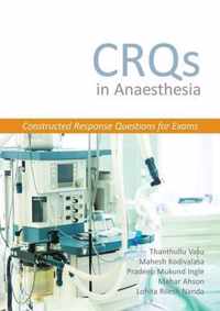 CRQs in Anaesthesia