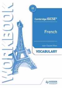 Cambridge IGCSE (TM) French Vocabulary Workbook