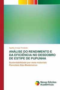 Analise Do Rendimento E Da Eficiencia No Desdobro de Estipe de Pupunha