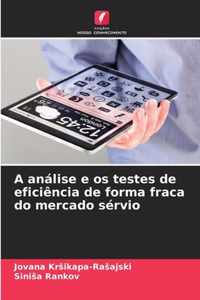 A analise e os testes de eficiencia de forma fraca do mercado servio