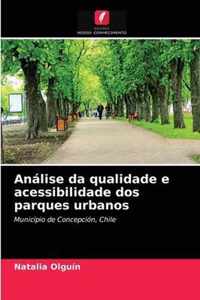 Analise da qualidade e acessibilidade dos parques urbanos