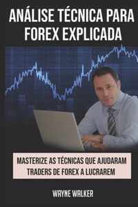 Analise Tecnica para Forex Explicada