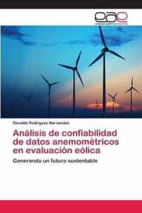 Analisis de confiabilidad de datos anemometricos en evaluacion eolica