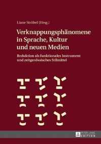 Verknappungsphaenomene in Sprache, Kultur Und Neuen Medien