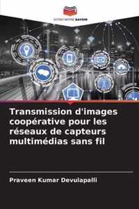 Transmission d'images cooperative pour les reseaux de capteurs multimedias sans fil