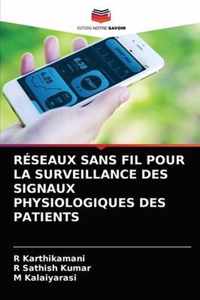 Reseaux Sans Fil Pour La Surveillance Des Signaux Physiologiques Des Patients