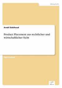 Product Placement aus rechtlicher und wirtschaftlicher Sicht