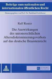 Die Auswirkungen Des Unionsrechtlichen Altersdiskriminierungsverbots Auf Das Deutsche Beamtenrecht