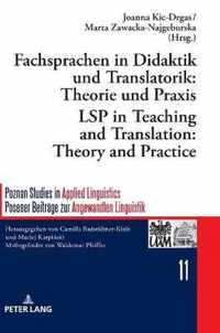 Fachsprachen in Didaktik Und Translatorik: Theorie Und Praxis / Lsp in Teaching and Translation