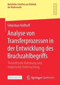 Analyse Von Transferprozessen in Der Entwicklung Des Bruchzahlbegriffs