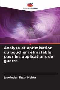 Analyse et optimisation du bouclier retractable pour les applications de guerre