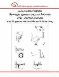 Bewegungsmessung zur Analyse von Handfunktionen. Vorschlag einer standardisierten Untersuchung.