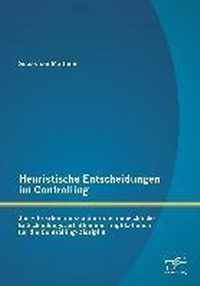 Heuristische Entscheidungen im Controlling