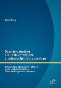 Szenarioanalyse als Instrument der strategischen Vorausschau