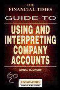 The Financial Times Guide to Using and Interpreting Company Accounts