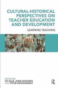 Cultural-Historical Perspectives on Teacher Education and Development