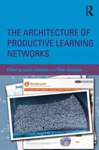 The Architecture of Productive Learning Networks