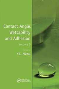 Contact Angle, Wettability and Adhesion, Volume 5