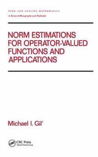 Norm Estimations for Operator Valued Functions and Their Applications