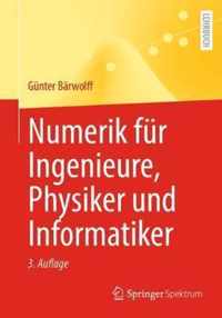 Numerik fuer Ingenieure Physiker und Informatiker