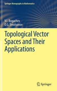 Topological Vector Spaces and Their Applications