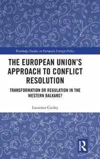 The European Unionâ  s Approach to Conflict Resolution