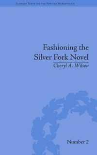 Fashioning the Silver Fork Novel