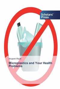 Microplastics and Your Health Problems