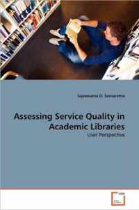 Assessing Service Quality in Academic Libraries