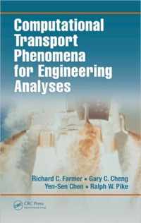 Computational Transport Phenomena for Engineering Analyses