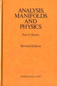 Analysis, Manifolds and Physics Revised Edition