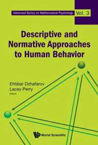 Descriptive And Normative Approaches To Human Behavior