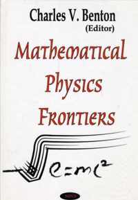 Mathematical Physics Frontiers