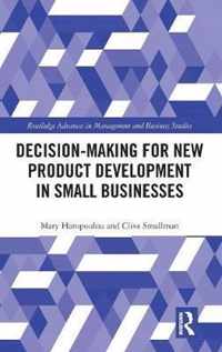 Decision-making for New Product Development in Small Businesses