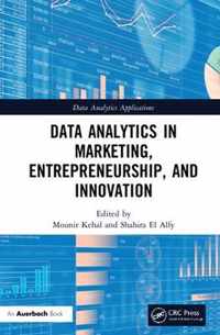 Data Analytics in Marketing, Entrepreneurship, and Innovation