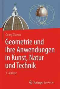 Geometrie Und Ihre Anwendungen in Kunst, Natur Und Technik