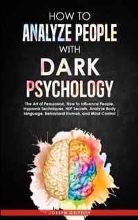 How to Analyze People with Dark Psychology