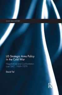 US Strategic Arms Policy in the Cold War