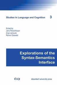 Explorations of the Syntax-Semantics Interface