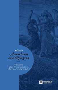 Essays in Anarchism and Religion