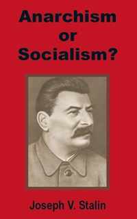 Anarchism or Socialism?