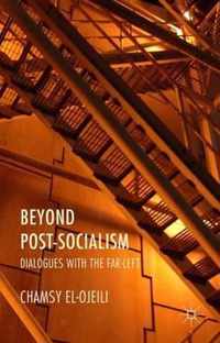 Beyond Post Socialism