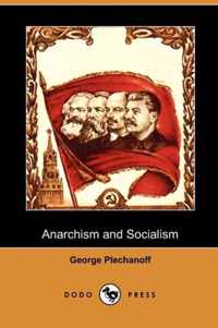 Anarchism and Socialism (Dodo Press)