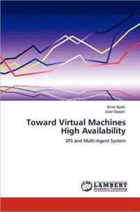 Toward Virtual Machines High Availability