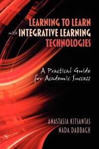 Learning To Learn With Integrative Learning Technologies (Ilt)