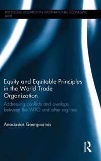 Equity and Equitable Principles in the World Trade Organization