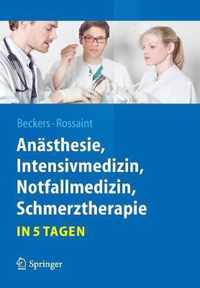 Anästhesie, Intensivmedizin, Notfallmedizin, Schmerztherapie.in 5 Tagen