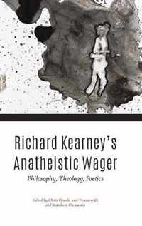 Richard Kearney's Anatheistic Wager