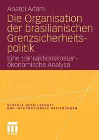 Die Organisation Der Brasilianischen Grenzsicherheitspolitik