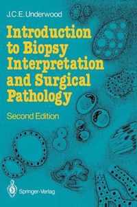 Introduction to Biopsy Interpretation and Surgical Pathology